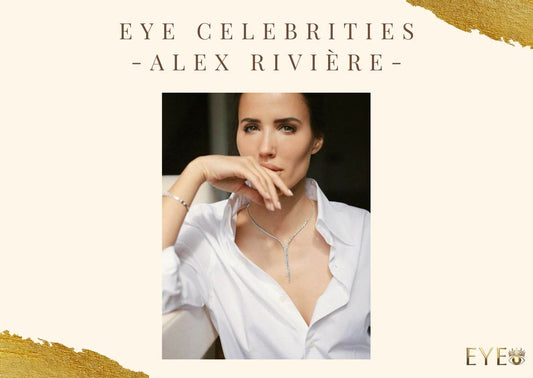 Eye Luxury Celebrities - Alex Rivière