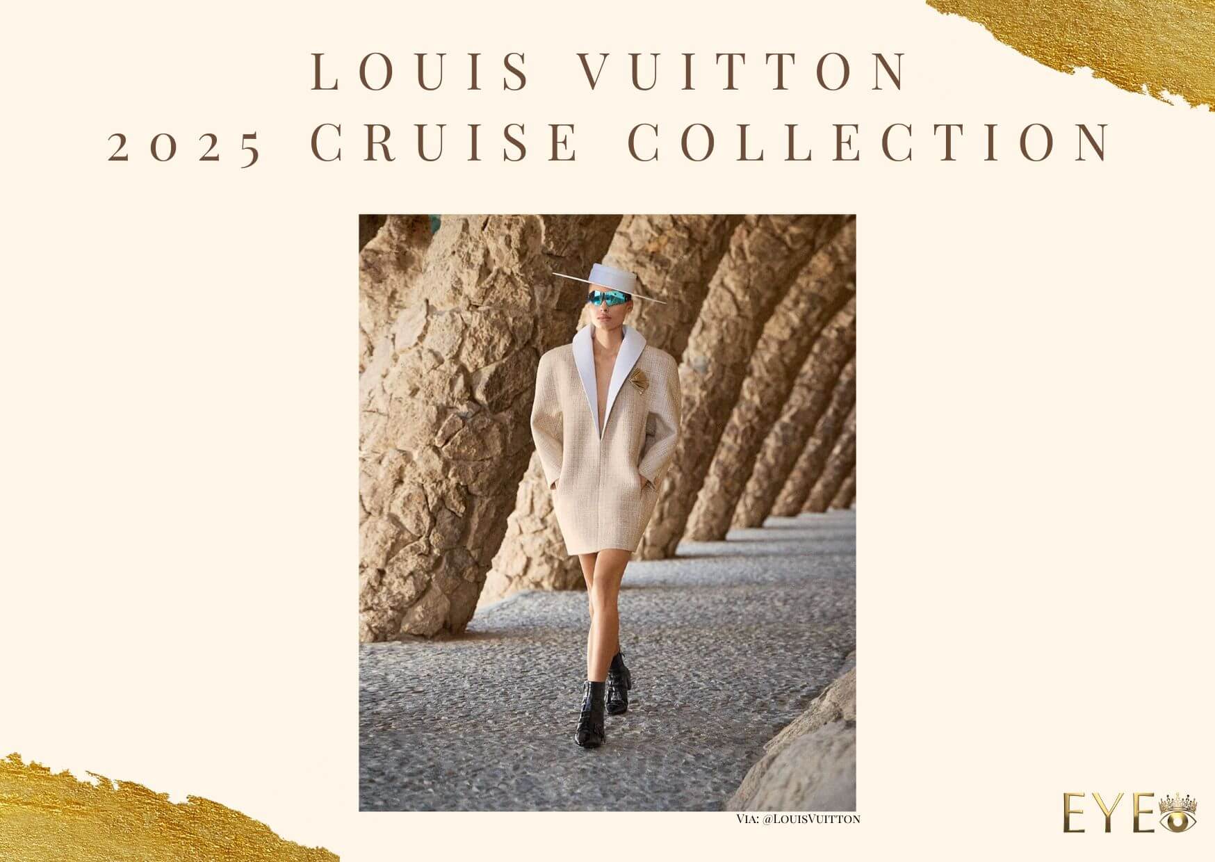 Louis Vuitton 2025 Cruise Collection EYE LUXURY CONCIERGE